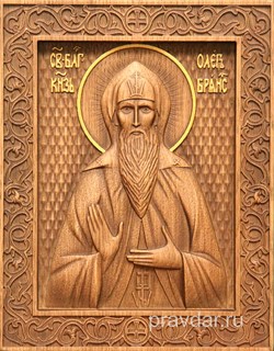 Олег Брянский Святой князь, резная икона на дубовой цельноламельной доске - фото 8849