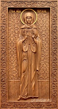 Татиана Святая мученица, резная икона на дубовой цельноламельной доске (ростовая) - фото 8859